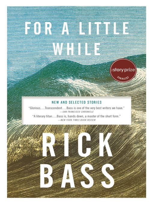 Title details for For a Little While by Rick Bass - Available